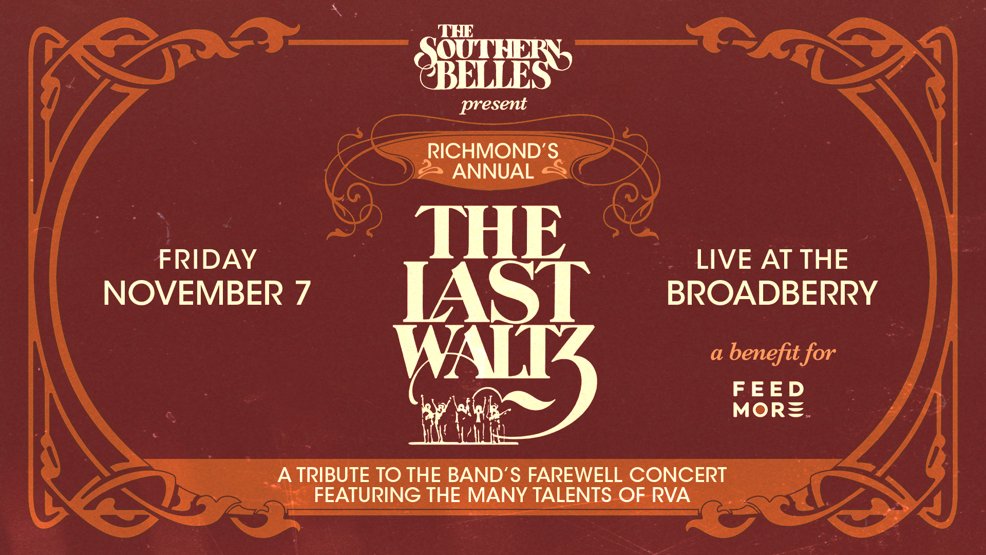 the last waltz at the broadberry presented by the southern belles, friday november 7 benefitting Feed More
